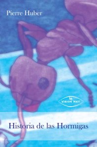 Historia de las hormigas, de Pierre Huber